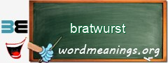 WordMeaning blackboard for bratwurst